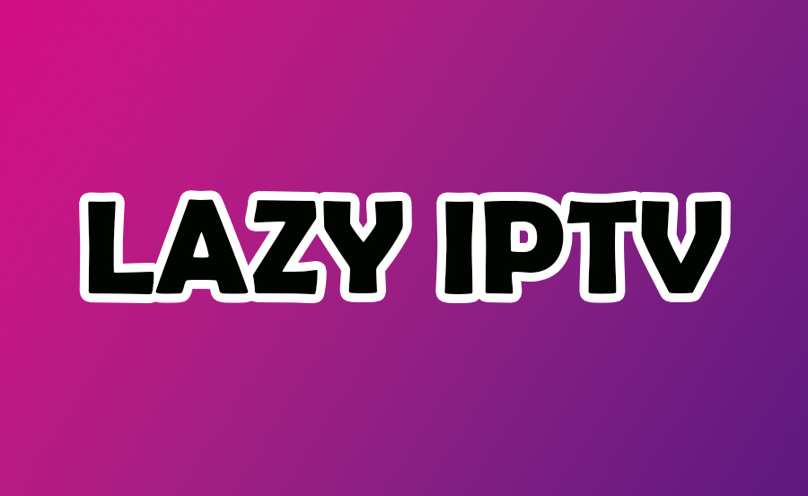 Setting Up IPTV on Lazy IPTV: A Step-by-Step Guide