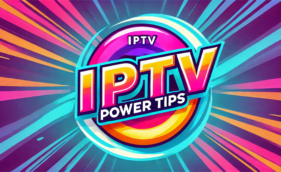 Unlocking Hidden Features of IPTV: Tips for Power Users